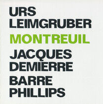 Leimgruber/Demierre/Phill - Montreuil