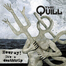 Quill - Hooray! It`S a Deathtrip