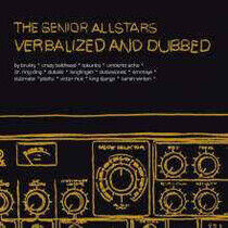 Senior Allstars - Verbalized & Dubbed