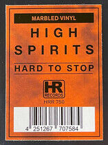 High Spirits - Hard To Stop -Coloured-