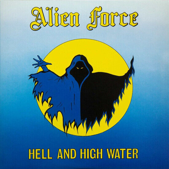 Alien Force - Hell and High.. -Reissue-