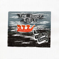 Henry Girls - A Time To Grow