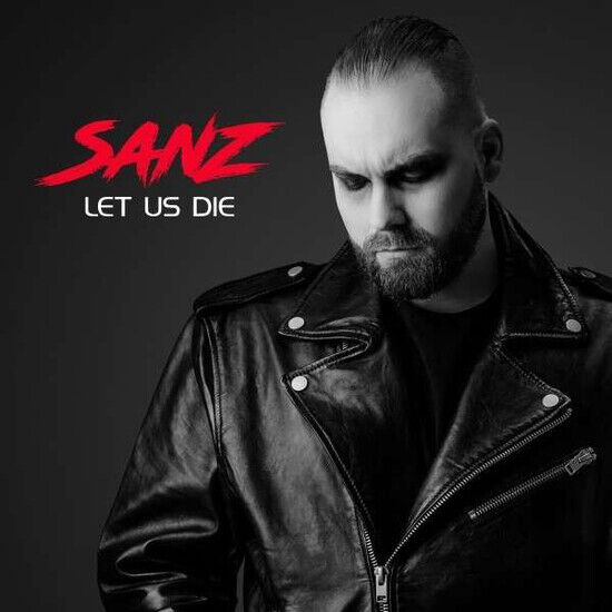 Sanz - Let Us Die -Coloured-