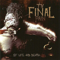 Thy Final Pain - Of Life & Death
