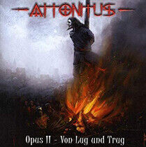 Attonitus - Opus Ii-von Lug Und Trug