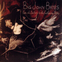 Big John Bates - From the Bestiary To..