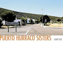 Puerto Hurraco Sisters - Goin' Out