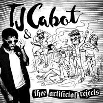 Tj Cabot & Thee Artificia - Tj Cabot & Thee..
