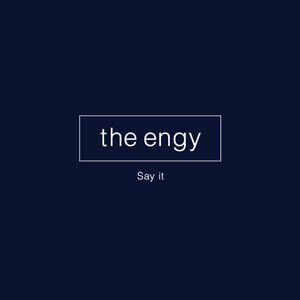 Engy - Say It