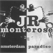 Monterose, J.R. - Alive In Amsterdam..