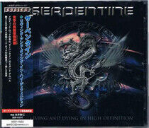 Serpentine - Living and Dying In..+2