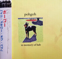 Pohgoh - In Memory of Bab
