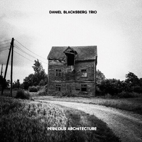 Blacksberg, Daniel - Perilous Architecture