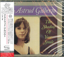 Gilberto, Astrud - Shadow of Your.. -Shm-CD-