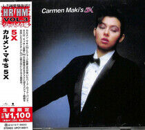Five X - Carmen Maki's 5 X -Ltd-