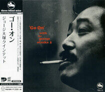 Otsuka, George -Quintet- - Go On