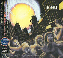 Ball - Grand Human Disaster + Bo