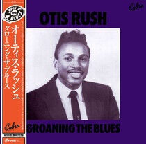 Rush, Otis - Groaning the Blues -Ltd-