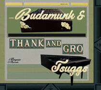 Budamunk & Tsuggs - Thank and Gro -Bonus Tr-