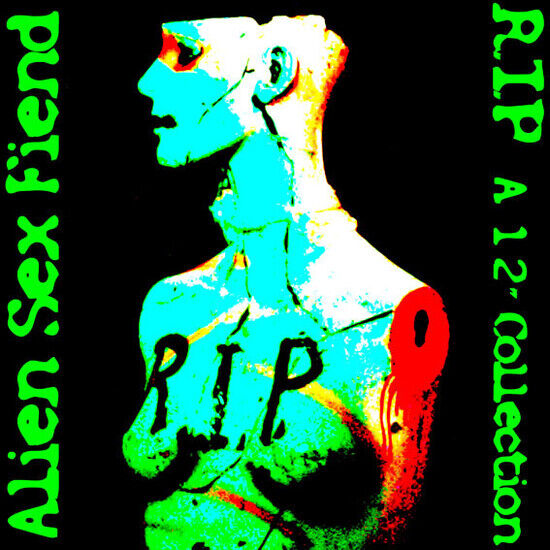 Alien Sex Fiend - R.I.P. a 12" Collection