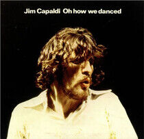 Capaldi, Jim - Oh How We Danced