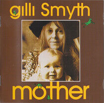 Smyth, Gilli - Mother