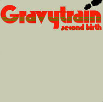 Gravy Train - Second Birth -Expanded-