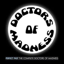 Doctors of Madness - Perfect Past: the..