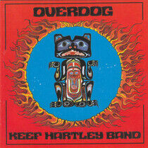 Hartley, Keef -Band- - Overdog + 2