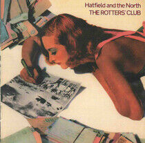 Hatfield & the North - Rotter's Club