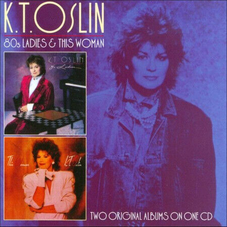 Oslin, K.T. - 80\'s Ladies/This Woman