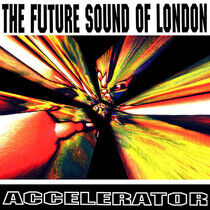 Future Sound of London - Accelerator -Expanded-