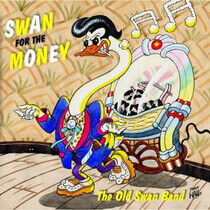 Old Swan Band - Swan For the Money