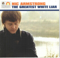 Armstrong, Nic - Greatest White Liar