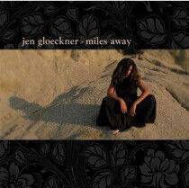 Gloeckner, Jen - Miles Away