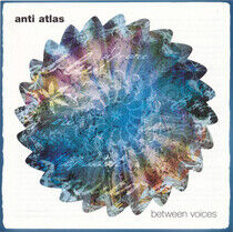 Anti Atlas - Between Voices