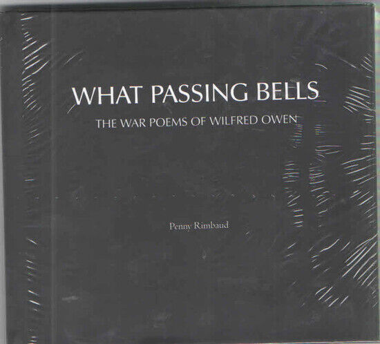 Rimbaud, Penny - What Passing Bells: the..
