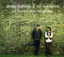 Aldridge, Jimmy/Sid Golds - Let the Wind Blow High..