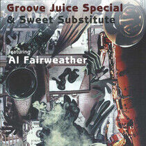Groove Juice Special - & Sweet Substitute