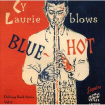 Laurie, Cy -Jazz Band- - Blows Blue Hot