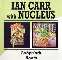 Carr, Ian & Nucleus - Labyrinth/Roots