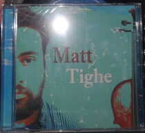 Tighe, Matt - Matt Tighe