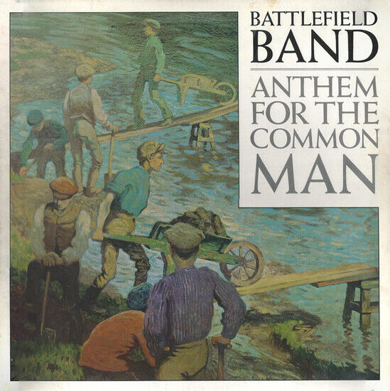 Battlefield Band - Anthem For the Common Man