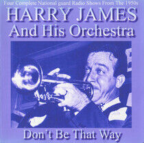 James, Harry & His Orch. - Don't Be That Way