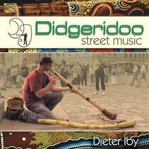 Iby, Dieter - Didgeridoo Street Music