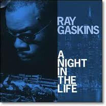 Gaskins, Ray - A Night In the Life