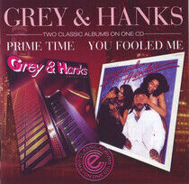 Grey & Hanks - Prime Time/You Fooled Me