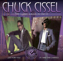 Cissel, Chuck - Just For You/I Had the..