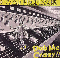 Mad Professor - Dub Me Crazy Part 1