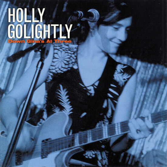 Golightly, Holly - Down Gina\'s At 3